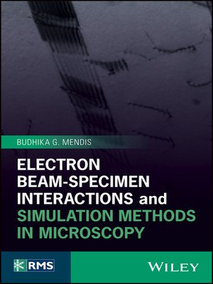 cover image of Electron Beam-Specimen Interactions and Simulation Methods in Microscopy